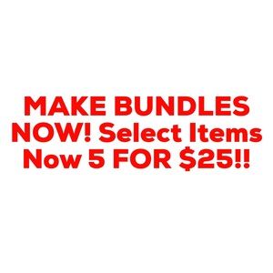 Bundles 5 for $25 off selected items:)